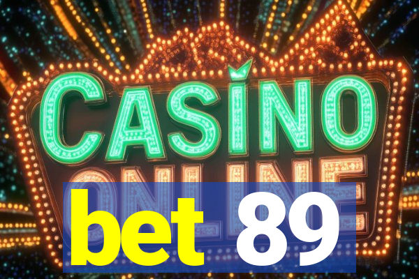 bet 89